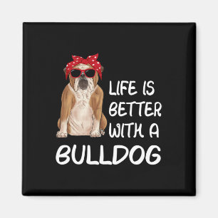 Aimant La Vie De Bulldog Est Meilleure Avec Bulldog