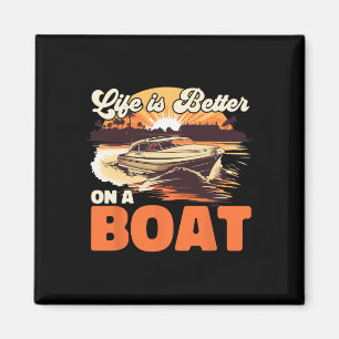 Aimant La vie de capitaine de bateau est meilleure sur un