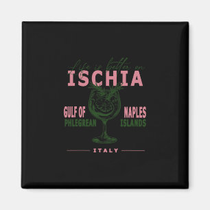 Aimant La vie d'Ischia est meilleure sur le golfe de Napl
