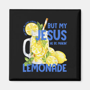 Aimant La Vie Drôle M'A Donné Des Citrons Mais Mon Jésus