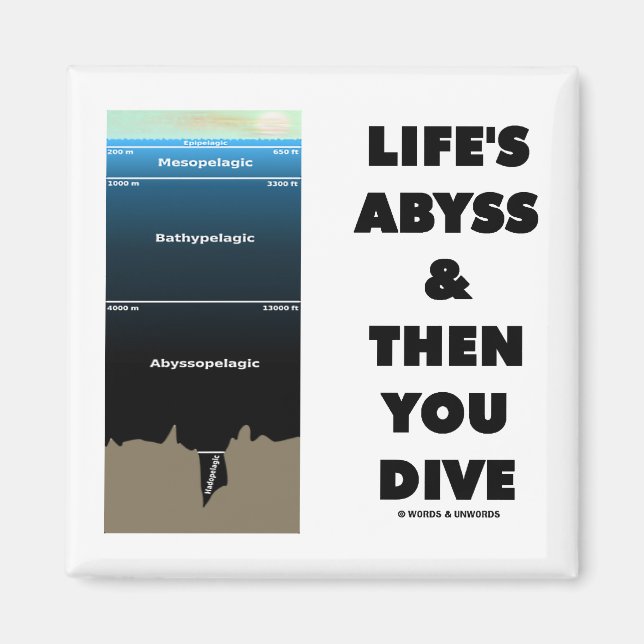 Aimant La vie est Abyss et puis vous plongez (zone pélagi (Devant)