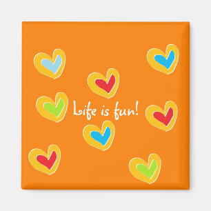 Aimant La vie est amusement !