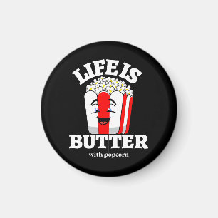 Aimant La vie est beurrée avec du popcorn