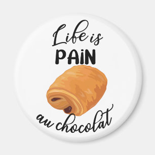 Aimant La vie est la douleur au chocolat amusant Français