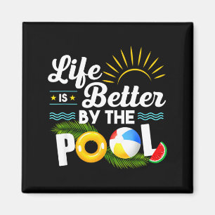 Aimant La vie est meilleure à la piscine vacances d'été é