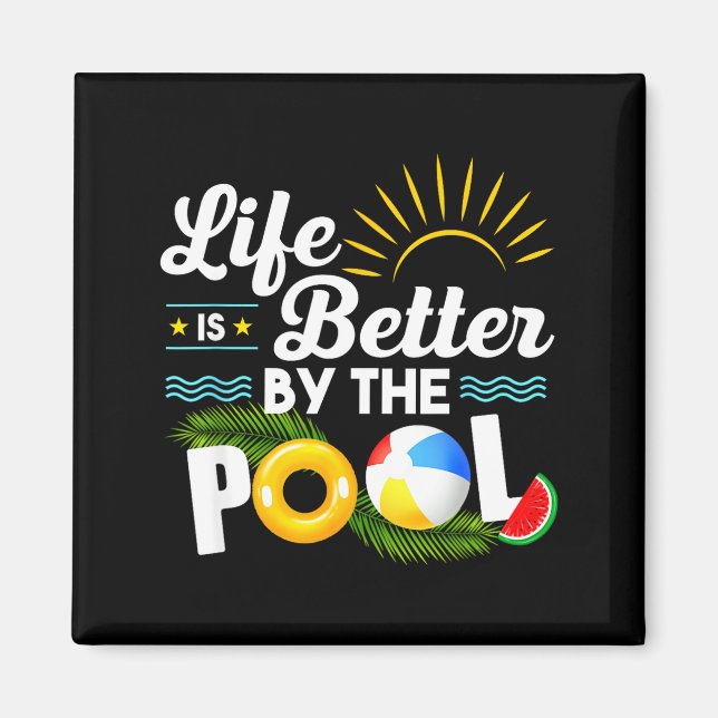 Aimant La vie est meilleure à la piscine vacances d'été é (Devant)