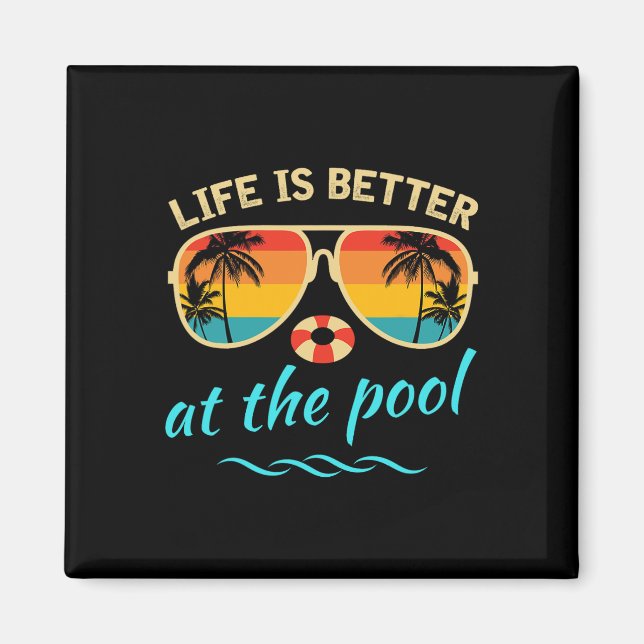 Aimant La vie est meilleure à la piscine Vacances d'été É (Devant)