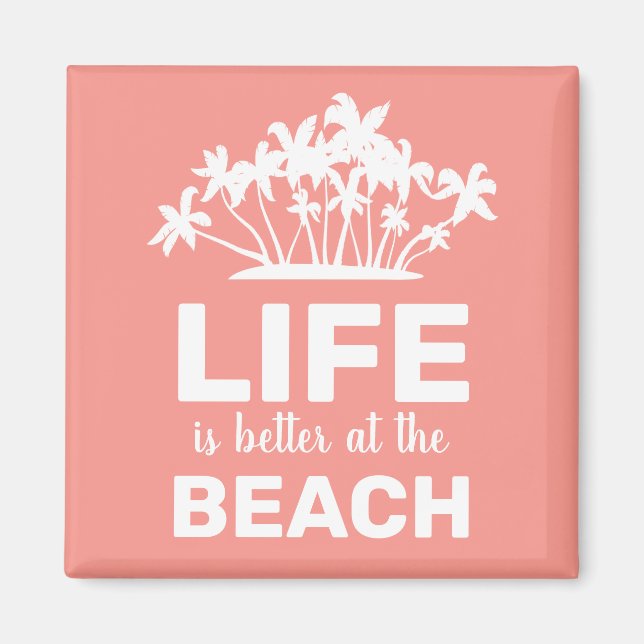 Aimant La vie est meilleure à la plage Île Tropicale (Devant)
