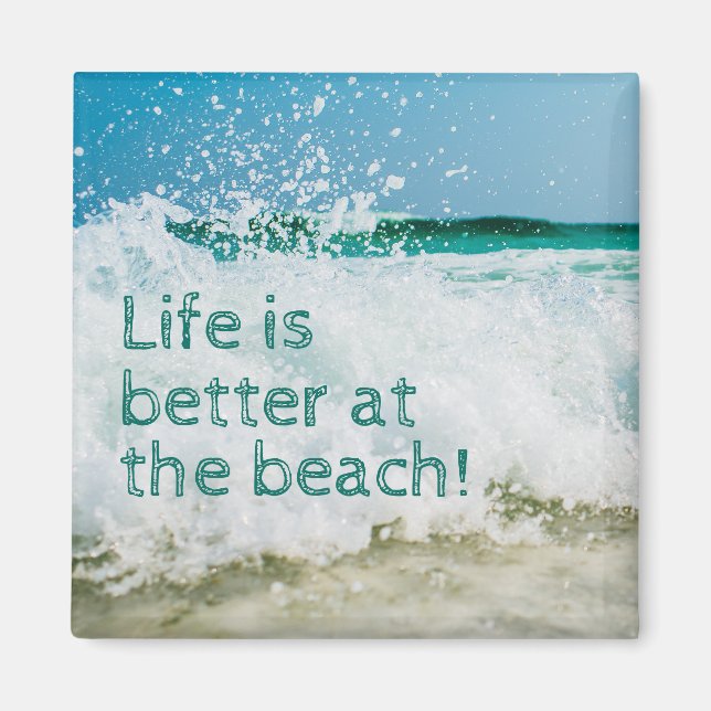 Aimant La vie est meilleure à la vague de la plage (Devant)