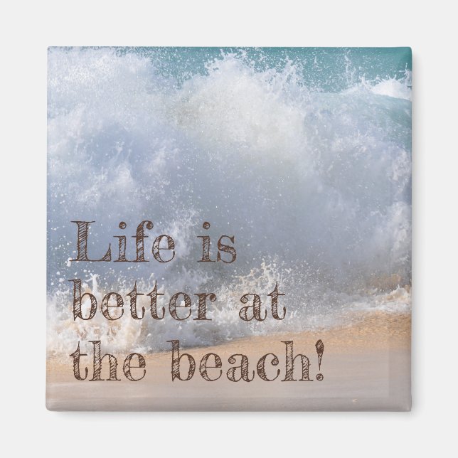 Aimant La vie est meilleure à la vague de la plage (Devant)