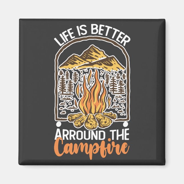 Aimant La vie est meilleure au feu de camp Voyage (Devant)