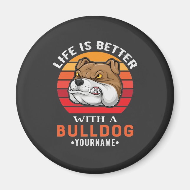 Aimant La vie est meilleure avec Bulldog (Devant)
