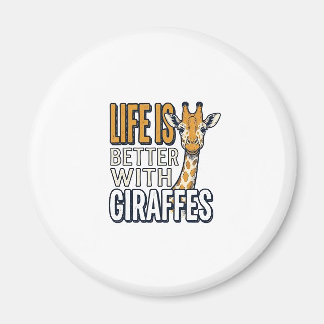 Aimant La vie est meilleure avec des girafes modèle de t- (Devant)