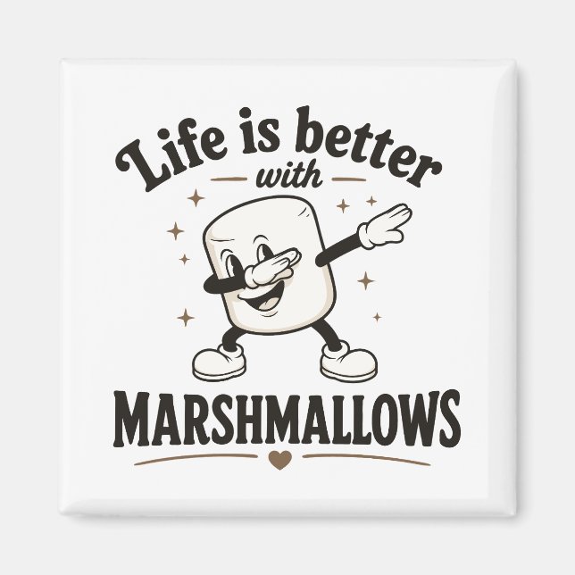 Aimant La vie est meilleure avec des marshmallows (Devant)