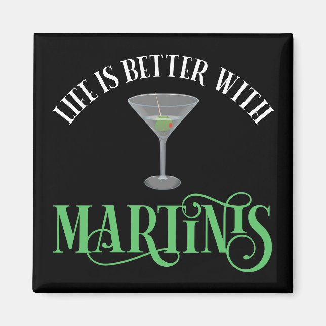 Aimant La vie est meilleure avec des Martinis (Devant)