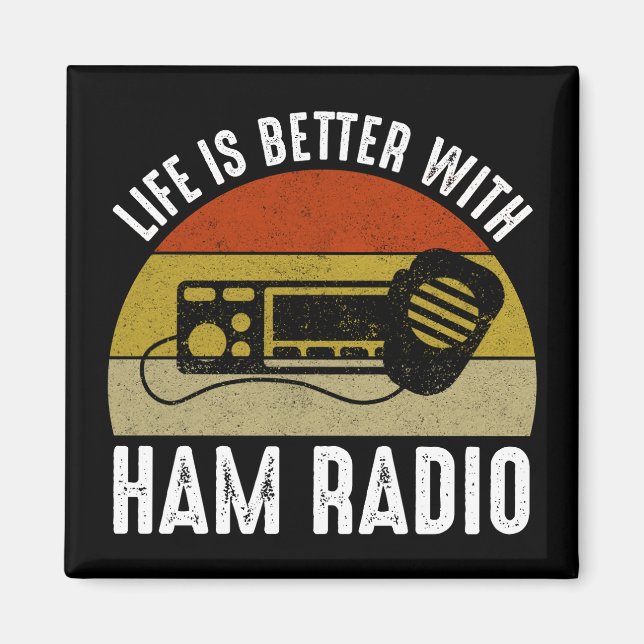 Aimant La Vie Est Meilleure Avec Ham Radio (Devant)