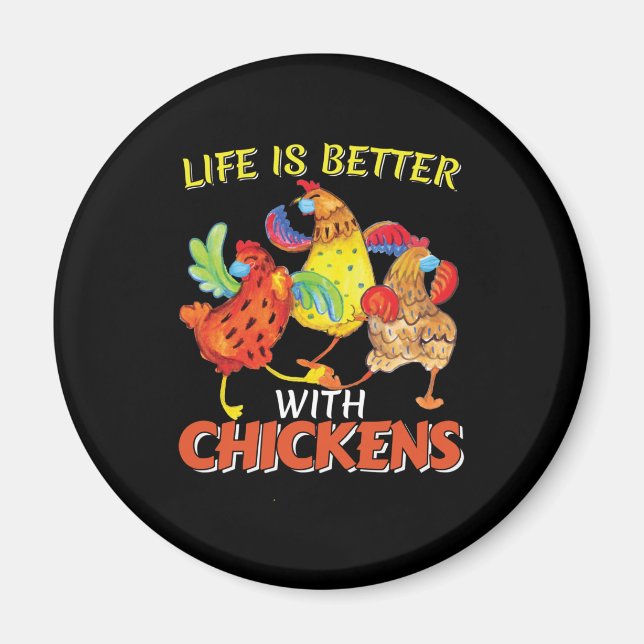 Aimant La vie est meilleure avec les poulets (Devant)
