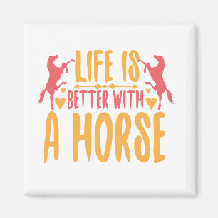 Aimant La vie est meilleure avec un cheval