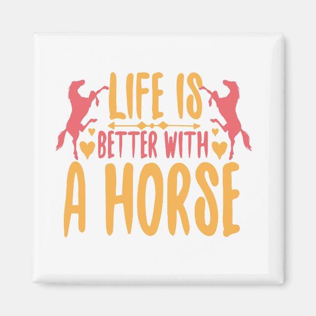 Aimant La vie est meilleure avec un cheval (Devant)
