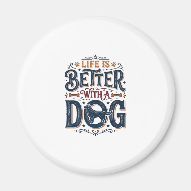 Aimant La vie est meilleure avec un chien design de gravu (Devant)