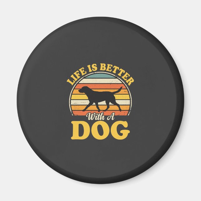 Aimant La vie est meilleure avec un chien rétro (Devant)