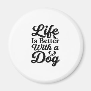 Aimant La vie est meilleure avec un chien vintage t-shirt