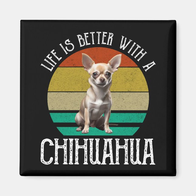 Aimant La Vie Est Meilleure Avec Un Chihuahua (Devant)