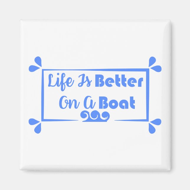 Aimant La vie est meilleure sur un bateau - devis frontiè (Devant)