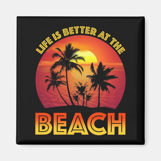 Aimant La Vie Est Mieux À La Plage (Devant)