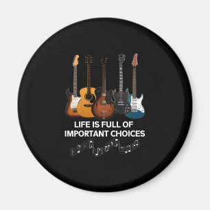 Aimant La Vie Est Pleine De Choix Importants Guitare Love
