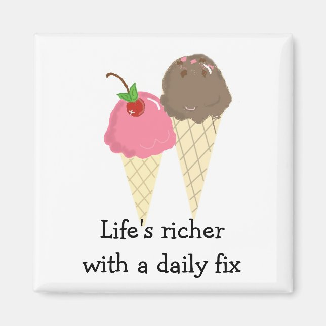 Aimant La vie est plus riche avec de la glace (Devant)