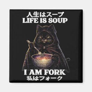 Aimant La vie est Soupe Je Suis Fourchette Chat Humour Mè
