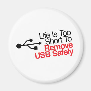Aimant La vie est trop courte pour enlever USB sans