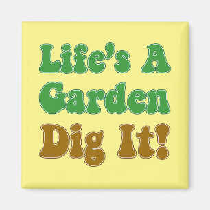 Aimant La vie est un jardin le creuser