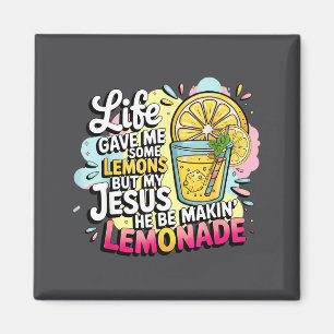 Aimant La vie m'a donné quelques citrons mais mon Jésus i