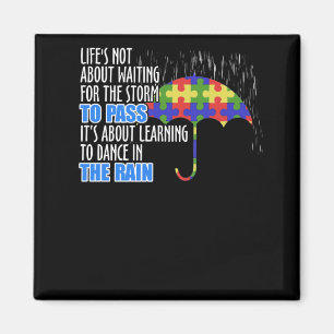 Aimant La vie ne consiste pas à attendre la tempête pour 