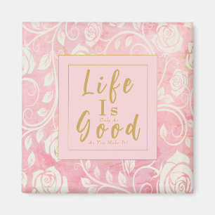 Aimant La Vie N'Est Que Aussi Bonne Que Vous La Faites Pi