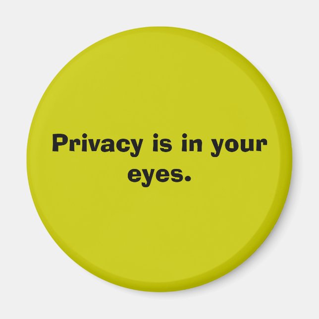 Aimant La vie privée est à vos yeux. (Devant)