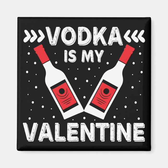 Aimant La vodka est mon Valentin (Devant)