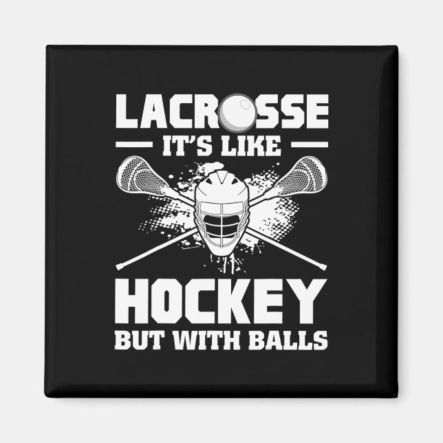 Aimant Lacrosse It's Like Hockey But With Funny Player  (Devant)