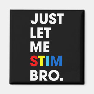 Aimant Laisse-Moi Stim Bro Sensibilisation sur l'autisme
