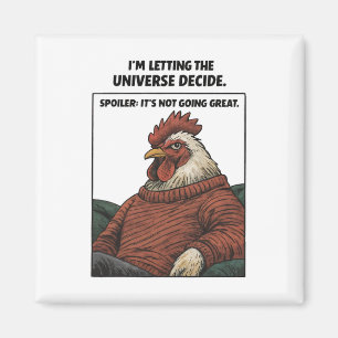 Aimant Laisser l'univers décider Poulet Sarcasme Humour