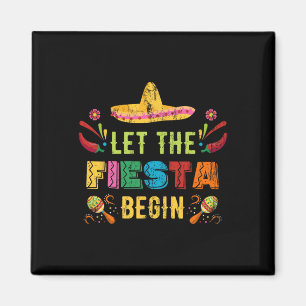 Aimant Laissez la fiesta commencer drôle Cinco De Mayo me