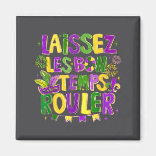 Aimant Laissez Les Bon Temps Rouler Carnaval de Mardi Gra