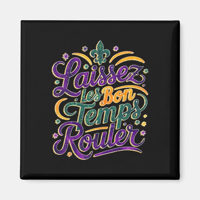 Aimant Laissez Les Bon Temps Rouler Funny Boho Coquette M (Devant)