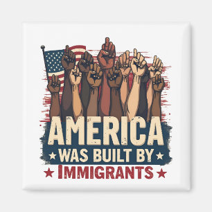 Aimant L'Amérique a été bâtie par les immigrés Trump Demo