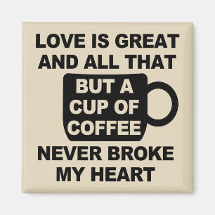 Aimant L'amour café brise mon cœur