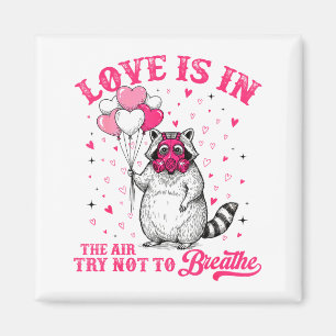 Aimant L'amour est dans l'air, essayez de ne pas respirer
