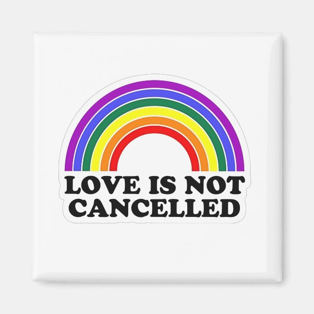 Aimant L'amour n'est pas annulé Rainbow Pride Mois (Devant)