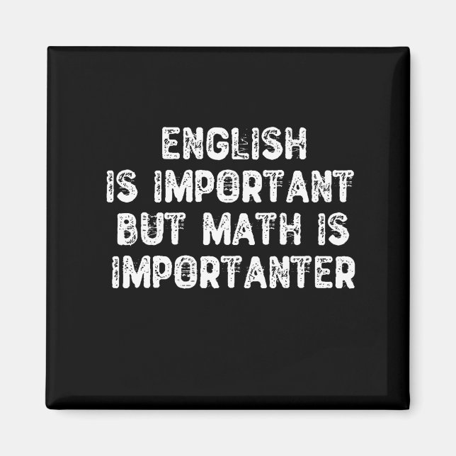 Aimant L'Anglais Est Important, Mais Les Maths Sont Impor (Devant)